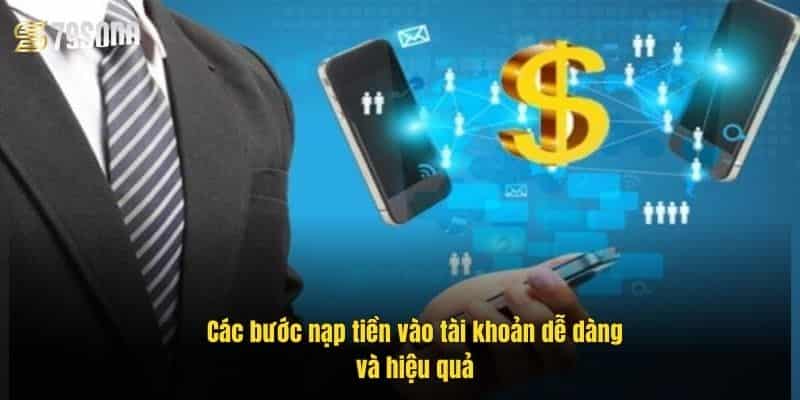 Nạp Tiền 79Sodo Dễ Dàng – Hướng Dẫn Chi Tiết Cho Người Mới 2 cac-buoc-nap-tien-vao-tai-khoan-de-dang-va-hieu-qua