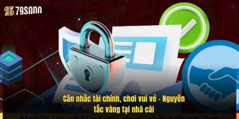 Chơi Có Trách Nhiệm 79Sodo – Bí Quyết Kiểm Soát Cuộc Chơi 2 can-nhac-tai-chinh-choi-vui-ve-–-nguyen-tac-vang-tai-nha-cai