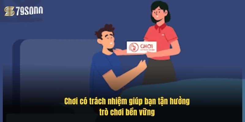 Chơi Có Trách Nhiệm 79Sodo – Bí Quyết Kiểm Soát Cuộc Chơi 4 choi-co-trach-nhiem-giup-ban-tan-huong-tro-choi-ben-vung