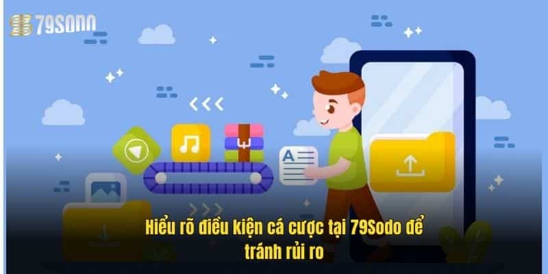 Điều Khoản Điều Kiện 79Sodo – Hiểu Rõ Quy Định Cá Cược 4 hieu-ro-dieu-kien-ca-cuoc-tai-79sodo-de-tranh-rui-ro