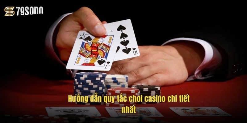 Quy Tắc Chơi Casino 79Sodo – Hướng Dẫn Chi Tiết Từ A-Z 2 huong-dan-quy-tac-choi-casino-chi-tiet-nhat