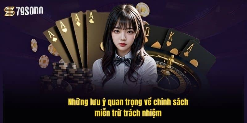 Miễn Trừ Trách Nhiệm 79Sodo – Điều Quan Trọng Người Chơi Cần Biết 2 nhung-luu-y-quan-trong-ve-chinh-sach-mien-tru-trach-nhiem