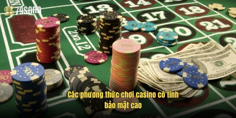 Cược Nhỏ Trong Casino 79Sodo – Ít Vốn, Dễ Chơi, Thắng To 4 phuong-thuc-choi-casino-dam-bao-minh-bach