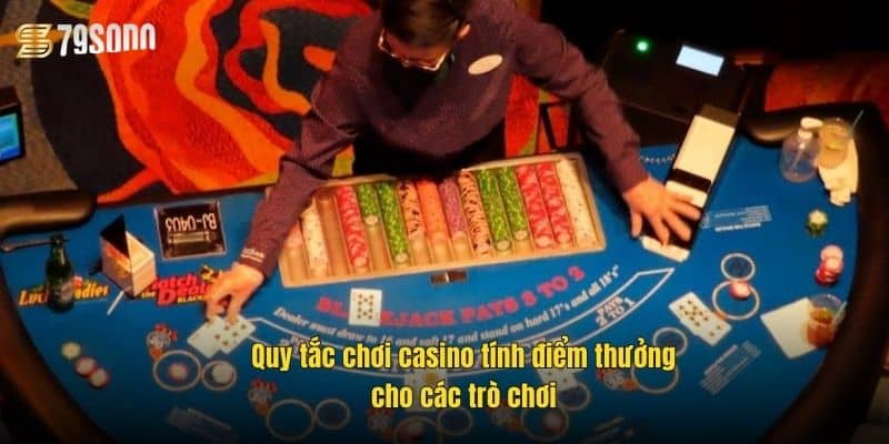 Quy Tắc Chơi Casino 79Sodo – Hướng Dẫn Chi Tiết Từ A-Z 3 quy-tac-choi-casino-tinh-diem-thuong-cho-cac-tro-choi