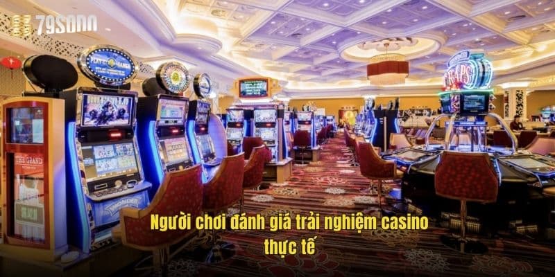 Trải Nghiệm Người Chơi Casino 79Sodo – Chơi Vui, Thắng Lớn 4 trai-nghiem-nguoi-choi-casino-danh-gia