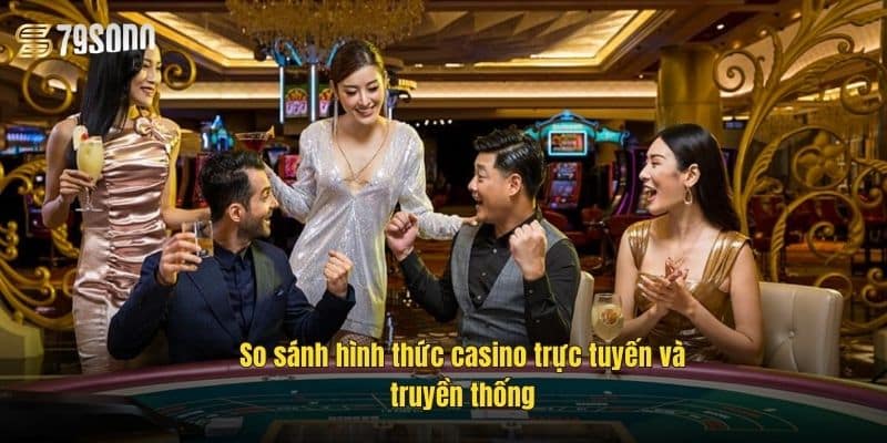 Trải Nghiệm Người Chơi Casino 79Sodo – Chơi Vui, Thắng Lớn 3 trai-nghiem-nguoi-choi-casino-so-sanh