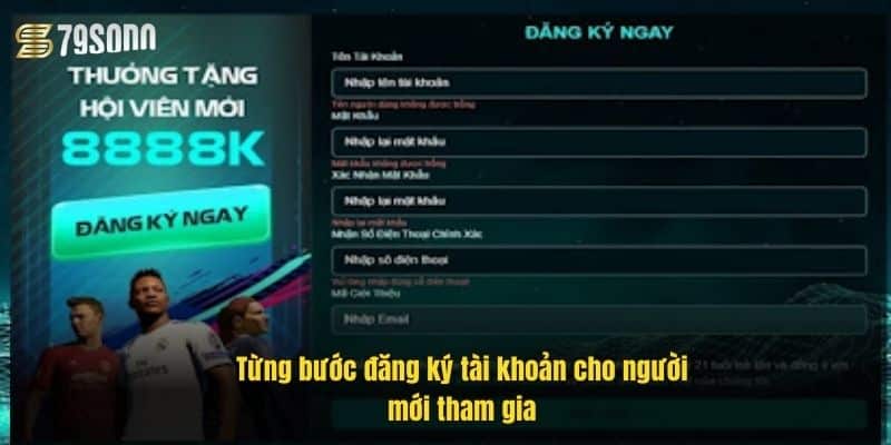 Đăng Ký 79Sodo Nhanh Chóng – Hướng Dẫn Chi Tiết Từ A Đến Z 4 tung-buoc-dang-ky-tai-khoan-cho-nguoi-moi-tham-gia